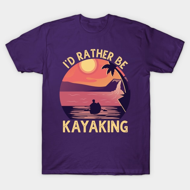 I'D Rather Be At The Lake Kayaking T-Shirt by DragonTees